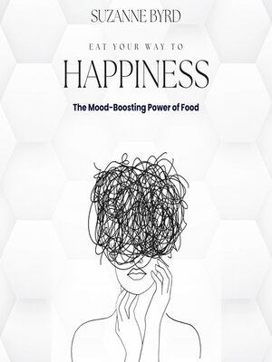cover image of Eat Your Way to Happiness